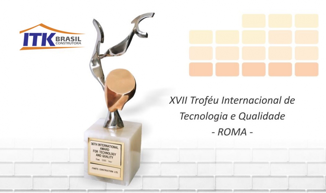 XVII - Troféu Internacional de Tecnologia e Qualidade - ROMA